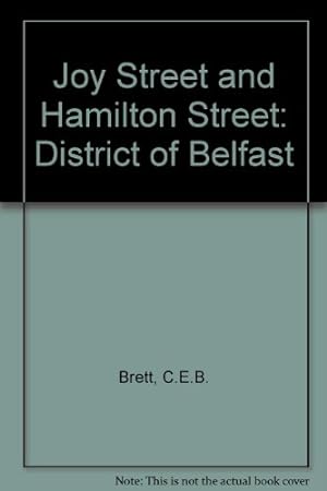 Image du vendeur pour Joy Street and Hamilton Street: District of Belfast mis en vente par WeBuyBooks