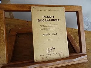 L'Année Epigraphique Revue Des Publications Epigraphiques Relatives A L'Antiquité Romaine Année 1964