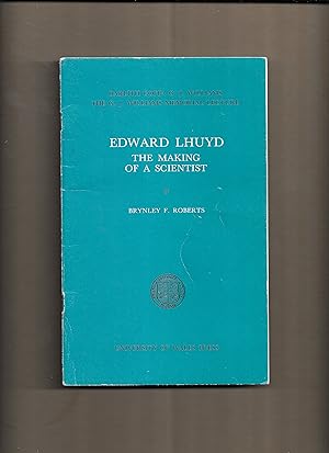 Seller image for Edward Lhuyd, the making of a scientist (G.J. Williams memorial lecture ; 1979) for sale by Gwyn Tudur Davies