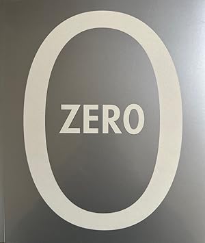 Seller image for ZERO [to the exhibition at Museu Oscar Niemeyer / Fundacao Ibere Camargo / Pinacoteca do Esado de Sao Paulo, Brazil] for sale by Wissenschaftl. Antiquariat Th. Haker e.K