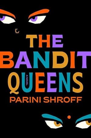 Bild des Verkufers fr Bandit Queens : A Novel zum Verkauf von AHA-BUCH GmbH