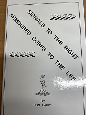 Seller image for Signals to the right, Armoured Corps to the left for sale by Chapter Two (Chesham)