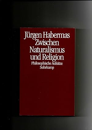 Jürgen Habermas, Zwischen Naturalismus und Religion : philosophische Aufsätze