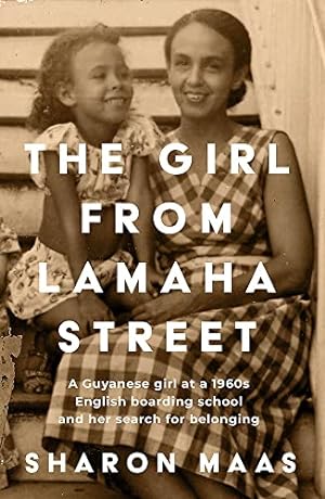 Imagen del vendedor de The Girl from Lamaha Street: A Guyanese girl at a 1950s English boarding school and her search for belonging a la venta por WeBuyBooks