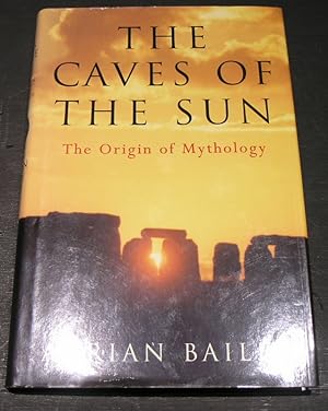 Seller image for The Caves of the Sun; The Origin of Mythology for sale by powellbooks Somerset UK.