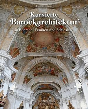 Seller image for Kurvierte Barockarchitektur in Bhmen, Franken und Schlesien for sale by BuchWeltWeit Ludwig Meier e.K.