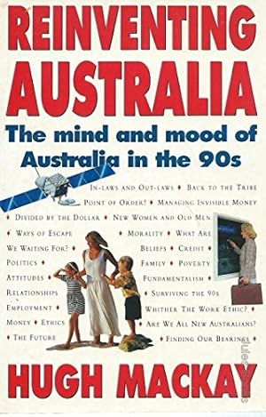 Imagen del vendedor de Reinventing Australia: The Mind and Mood of Australia in the 90s a la venta por WeBuyBooks