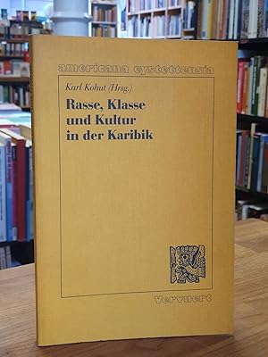 Seller image for Rasse, Klasse und Kultur in der Karibik, [Akten der Fachtagung "Rassenbeziehungen und Rassenbegegnungen in der Karibik" am 15. und 16. Mai 1987 an der Katholischen Universitt Eichsttt], for sale by Antiquariat Orban & Streu GbR