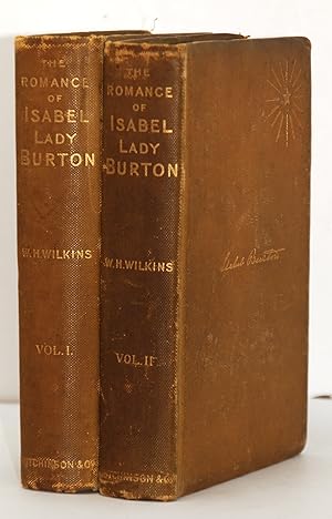 Immagine del venditore per The Romance of Isabel Lady Burton: The Story of Her Life (In Two Volumes) venduto da Henry Pordes Books Ltd