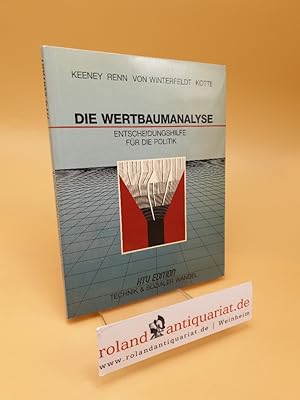 Imagen del vendedor de Die Wertbaumanalyse ; Entscheidungshilfe fr d. Politik a la venta por Roland Antiquariat UG haftungsbeschrnkt