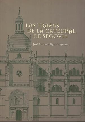 Image du vendeur pour LAS TRAZAS DE LA CATEDRAL DE SEGOVIA mis en vente par Librera Torren de Rueda
