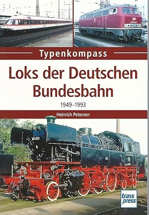 Bild des Verkufers fr Loks der Deutschen Bundesbahn. 1949-1993. Typenkompass. zum Verkauf von Lewitz Antiquariat