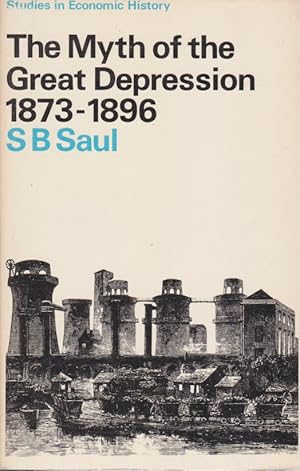 The Myth of the Great Depression 1873-1896. Studies in Economic History.