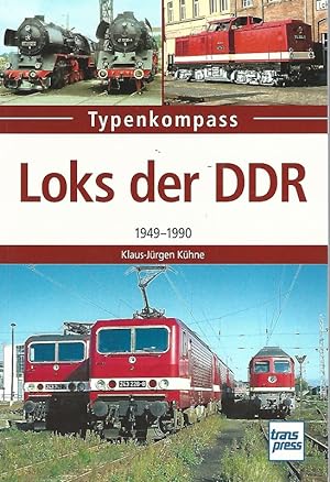 Bild des Verkufers fr Loks der DDR : 1949-1990. Typenkompass. zum Verkauf von Lewitz Antiquariat