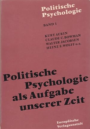 Seller image for Politische Psychologie als Aufgabe unserer Zeit. Mit e. Gele itw. von Wolfgang Metzger / Politische Psychologie ; Bd. 1. for sale by Fundus-Online GbR Borkert Schwarz Zerfa