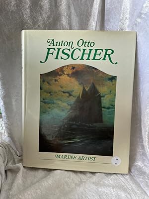 Seller image for Anton Otto Fischer: Marine Artist by Katrina Sigsbee Fischer, in collaboration with Alex A. Hurst for sale by Antiquariat Jochen Mohr -Books and Mohr-