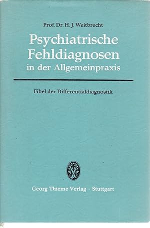 Immagine del venditore per Psychiatrische Fehldiagnosen in der Allgemeinpraxis. Fibel der Differentialdiagnostik. venduto da Fundus-Online GbR Borkert Schwarz Zerfa