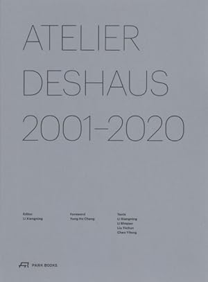 Image du vendeur pour Atelier Deshaus 2001?2020 : Architecture 2001?2020 mis en vente par GreatBookPrices