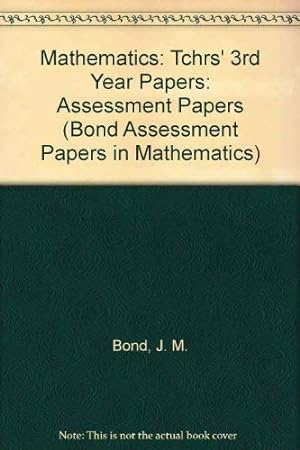 Seller image for Tchrs' (3rd Year Papers) (Bond Assessment Papers in Mathematics) for sale by WeBuyBooks