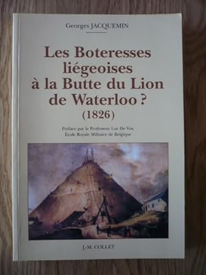 Les Boteresses liégeoises à la Butte du Lion de Waterloo ? (1826)