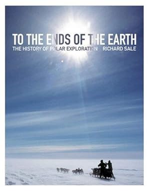 Seller image for To The Ends of The Earth: The History of Polar Exploration (Lecture Notes in Computer Science) for sale by WeBuyBooks