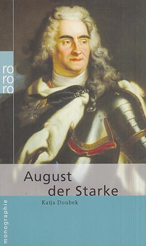 Bild des Verkufers fr August der Starke zum Verkauf von Leipziger Antiquariat