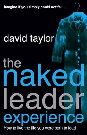 Imagen del vendedor de The Naked Leader Experience a la venta por WeBuyBooks
