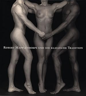 Seller image for Robert Mapplethorpe und die klassische Tradition. Fotografien und manieristische Druckgrafik. for sale by Antiquariat Lenzen