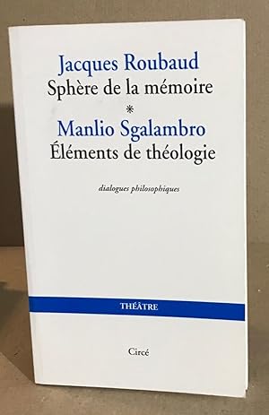 Imagen del vendedor de Sphre de la mmoire suivi de "Elments de thologie" a la venta por librairie philippe arnaiz