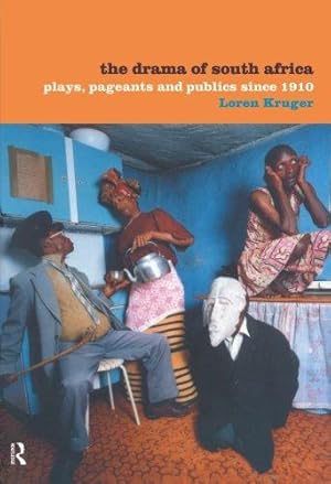 Seller image for The Drama of South Africa: Plays, Pageants and Publics Since 1910 for sale by WeBuyBooks