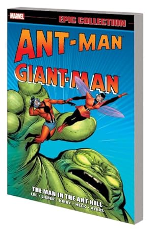 Imagen del vendedor de Ant-Man/Giant-Man Epic Collection : The Man in the Ant Hill a la venta por GreatBookPrices