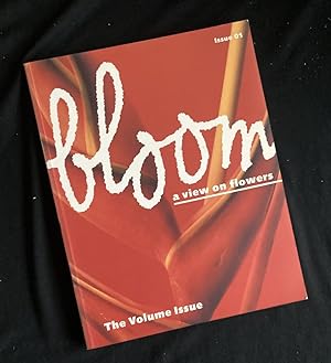 Bloom: a View on Flowers - The Volume Issue #1