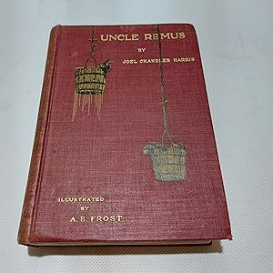 Bild des Verkufers fr Uncle Remus His songs and his sayings zum Verkauf von Cambridge Rare Books