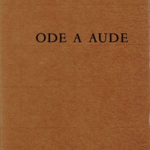 Ode a Aude. Avec un frontispice de Roberto Altmann.