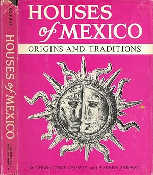 Houses of Mexico Origins and Traditions