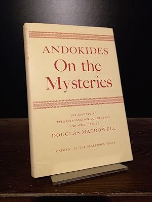 Imagen del vendedor de Andokides: On the Mysteries. The text edited with introduction, commentary and appendix by Douglas Macdowell. a la venta por Antiquariat Kretzer