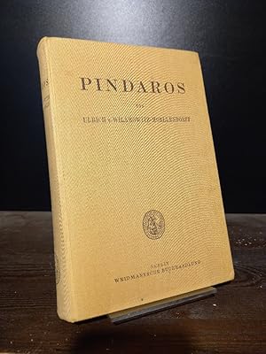 Pindaros. Von Ulrich v. Wilamowitz-Moellendorff.