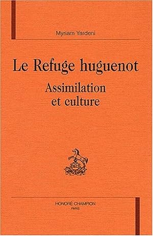 Imagen del vendedor de Le Refuge huguenot - Assimilation et culture a la venta por Libros Tobal