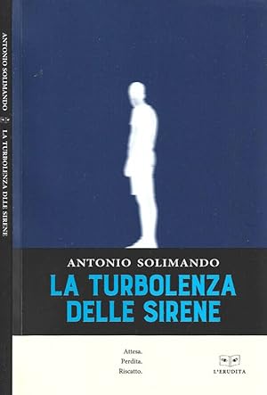Seller image for La turbolenza delle sirene for sale by Biblioteca di Babele