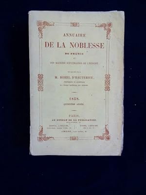 Image du vendeur pour Annuaire de la noblesse de France et des maisons souveraines de l'Europe. Quinzime anne (1858). mis en vente par LES MOTS