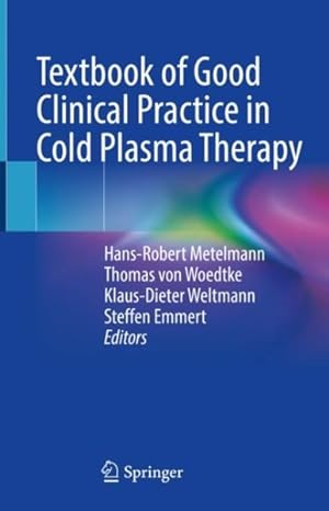 Imagen del vendedor de Textbook of Good Clinical Practice in Cold Plasma Therapy a la venta por GreatBookPrices
