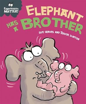 Bild des Verkufers fr Experiences Matter: Elephant Has a Brother zum Verkauf von Smartbuy