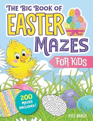 Imagen del vendedor de Big Book of Easter Mazes for Kids : 200 Mazes Included (Ages 4?8) (Includes Easy, Medium, and Hard Difficulty Levels) a la venta por GreatBookPrices