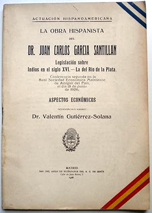 La obra hispanista del Dr. Juan Carlos García Santillán. Legislación sobre indios en el siglo XVI...