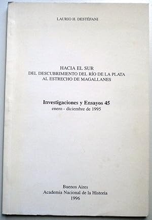 Hacia el Sur del descubrimiento del Río de la Plata al Estrecho de Magallanes