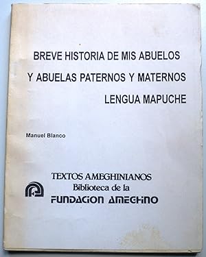 Breve historia de mis abuelos y abuelas paternos y maternos. Lengua Mapuche