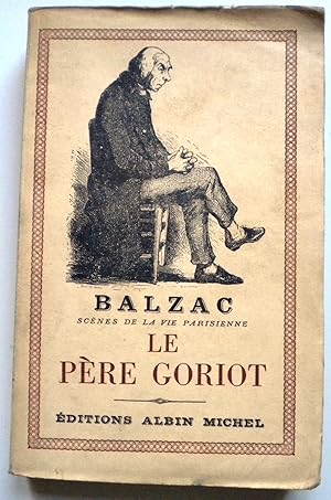 Seller image for Le Pre Goriot. Scnes de la vie parisienne for sale by Libreria Ninon