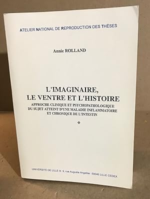 Bild des Verkufers fr L'imaginaire le ventre et l'histoire zum Verkauf von librairie philippe arnaiz