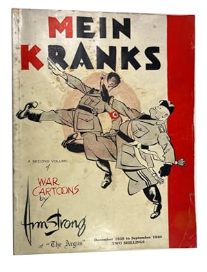 Image du vendeur pour Mein Kranks: A Second Volume of War Cartoons by Armstrong of "The Argus" December 1939 to September 1940. (cover title) mis en vente par McBlain Books, ABAA