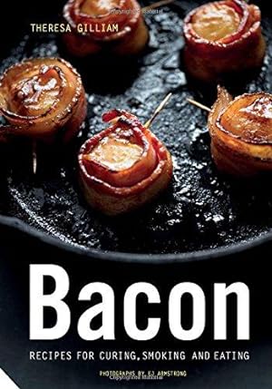 Imagen del vendedor de Bacon: Recipes for Curing, Smoking, and Eating a la venta por WeBuyBooks